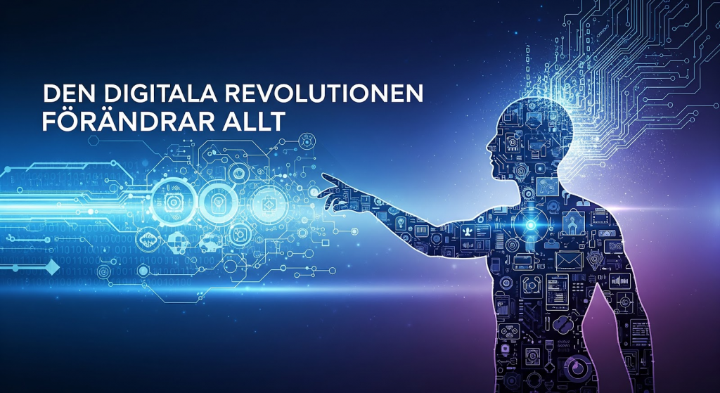 Den Digitala Revolutionen Förändrar Allt